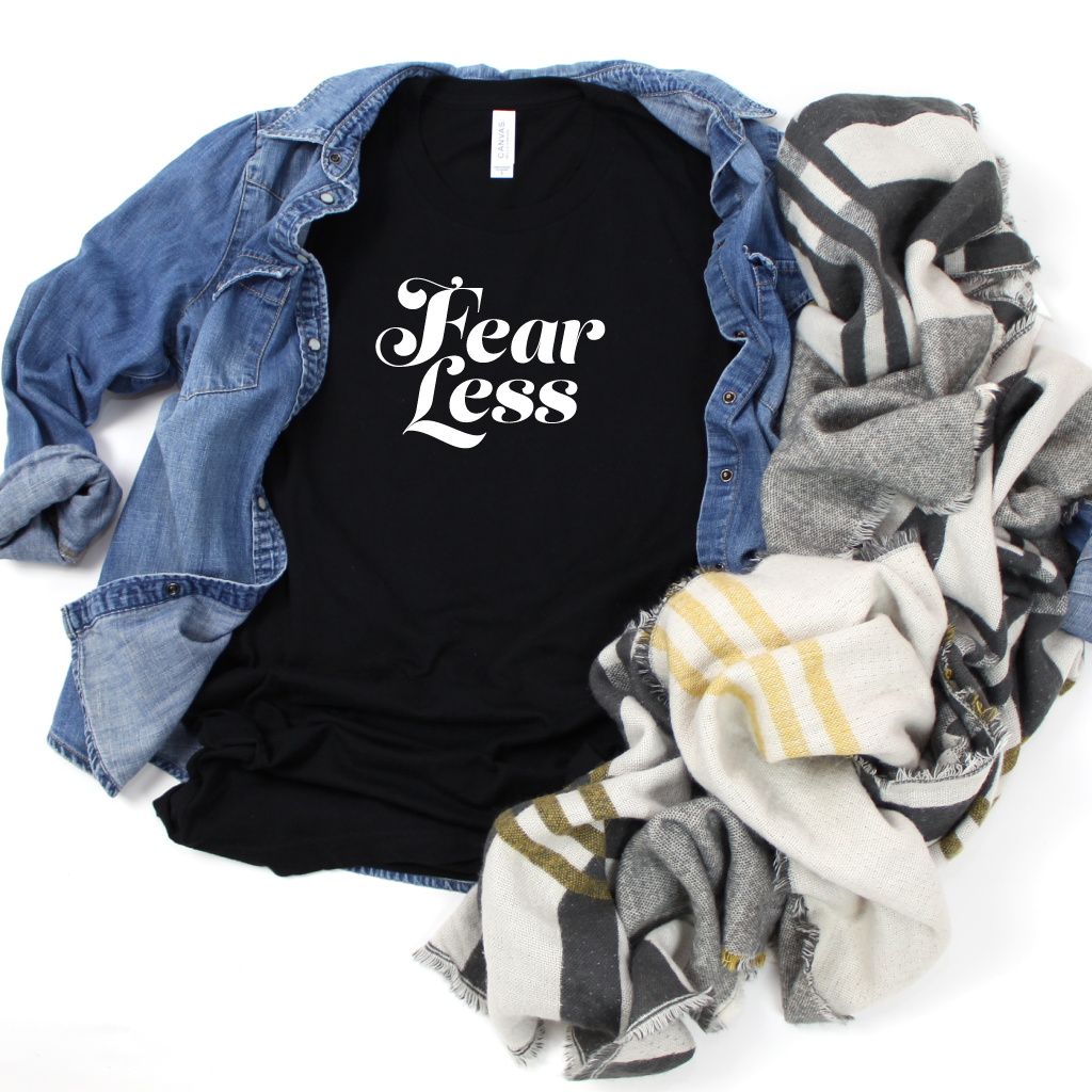 Fear Less T-Shirt
